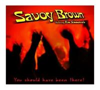 Savoy Brown – You Should Have Been There – CD