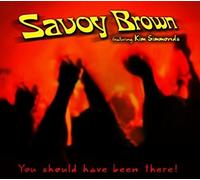 Savoy Brown - You Should Have Been..