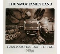 Savoy Family Band - Turn Loose But Don't Let