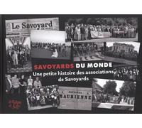 Savoyards du Monde: Une petite histoire des associations de Savoyards