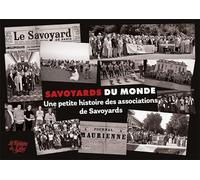 Savoyards du Monde: Une petite histoire des associations de Savoyards