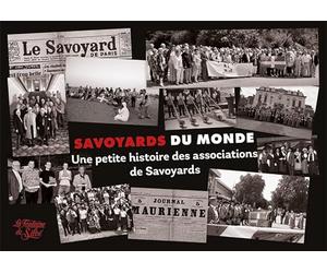 Savoyards du Monde: Une petite histoire des associations de Savoyards