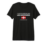 Savoyards sont Les Meilleurs - Habitants de Savoie et 74 T-Shirt Haut de Gamme