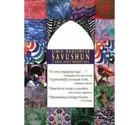 Savushun : Un roman sur l'Iran moderne. Daneshvar, Simin New.