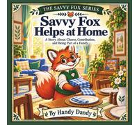 Savvy Fox Helps at Home: A Story About Chores, Contribution, and Being Part of a Family