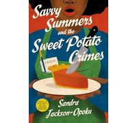 Savvy Summers and the Sweet Potato Crimes