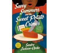 Savvy Summers and the Sweet Potato Crimes: A Mystery