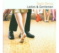 Savvy Taylor - Ladies & Gentleman [Import]