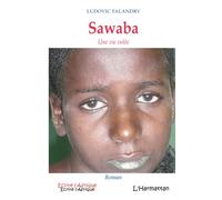 Ludovic Falandry – Sawaba: Une vie volée – Roman – Broché