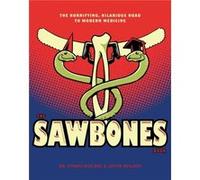 Sawbones The Hilarious Horrifying Road to Modern Medicine by Justin McElroy & Dr Sydnee McElroy Justin McElroy Dr Sydnee McElroy (Auteur)