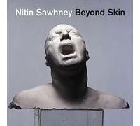 Sawhney, Nitin - Beyond Skin