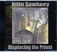 Sawhney, Nitin - Displacing The Priest [Import]