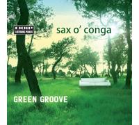 Sax O' Conga - Green Groove [Import]