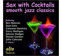 Artistes variés – Sax With Cocktails / Smooth Jazz Classics – CD – Alto
