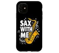 Sax with me Saxophone Brass Band Jazz Saxophoniste Saxophone Coque pour iPhone 11