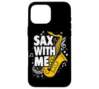 Sax with me Saxophone Brass Band Jazz Saxophoniste Saxophone Coque pour iPhone 16 Pro Max