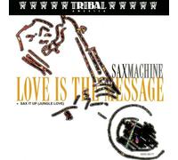 Saxmachine - Loev is The Message