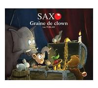 Saxo t.3 - graine de clown Luc Turlan (Auteur)