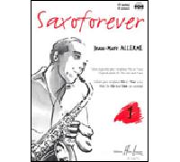Saxoforever vol.1 + cd --- saxophone sib ou mib et piano Tome 1 - Jean Marc Allerme - Henry Lemoine - Hexamusic - Livre CD - Partition CD