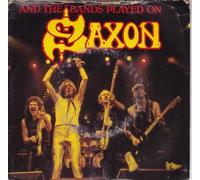 SAXON - And The Bands Played On 7 : Saxon