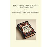 Saxon Saints and the North's Christian Journey