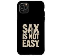 Saxophone Amusant « Sax is Not Easy » Coque pour iPhone 11 Pro Max