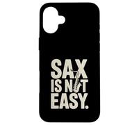 Saxophone Amusant « Sax is Not Easy » Coque pour iPhone 16 Plus