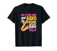 Saxophone chrétien Nous servirons Le Seigneur Jésus-Christ T-Shirt