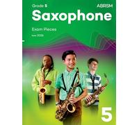 Saxophone Exam Pieces from 2026, ABRSM Grade 5: Selected from the syllabus from 2026. Saxophone Part & Piano Accompaniments