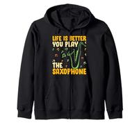 Saxophone - Funny Life is Better When You Play The Saxophone Sweat à Capuche