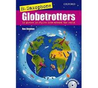 [(Saxophone Globetrotters, B Flat Edition + CD)] [Author: Ros Stephen] published on (July, 2013)