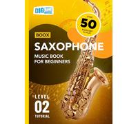 Saxophone Music Book For Beginners: Boox Level 2 Tutorial