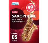 Saxophone Music Book For Beginners: Boox Level 3 Tutorial