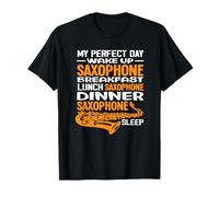 Saxophone Perfect Day Routine Saxophonist Hobby Music T-Shirt