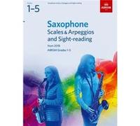 Saxophone Scales & Arpeggios and Sight-Reading, ABRSM Grades 1-5: from 2018