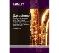 Saxophone Scales Grades 18 from 2015 Inconnu (Auteur)