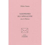 Saxophones de l'Apocalypse: Jazz de Matisse