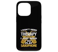 Saxophoniste Amusant « I Don't Need Therapy » Coque pour iPhone 13 Pro
