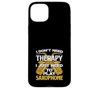 Saxophoniste Amusant « I Don't Need Therapy » Coque pour iPhone 15 Plus