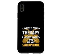 Saxophoniste Amusant « I Don't Need Therapy » Coque pour iPhone XS Max