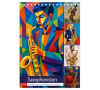 Saxophonisten. Eine Hommage an die Magie des Saxophons (Tischkalender 2026 DIN A5 hoch), CALVENDO Monatskalender: Der Saxophonist spielt mit Ausdruck und Emotion