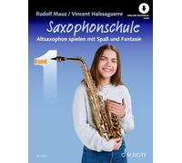 Saxophonschule: Altsaxophon spielen mit Spaß und Fantasie. alto saxophone. Méthode.