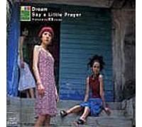 Say a Little Prayer - Dream [Import]