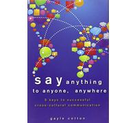 Say Anything to Anyone Anywhere by Gayle Cotton Gayle Cotton (Auteur)