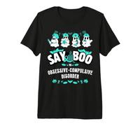 Say Boo Sensibilisation aux Troubles obsessionnels compulsifs Halloween T-Shirt Haut de Gamme