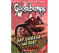Say Cheese and Die!, Goosebumps Series R. L. Stine (Auteur)