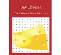 Say Cheese!: The Ultimate Cheese Word Hunt