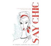 Say Chic Francoise Blanchard, Jeremy Leven (Auteur)