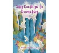 Say Goodbye to Doomsday - Stephanie K.L. Lam - Draft2Digital - Livre en Anglais Stephanie K.L. LamStephanie K.L. Lam (Auteur)