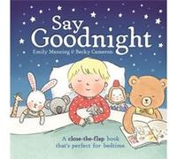 Say Goodnight by Emily Manning Inconnu (Auteur)